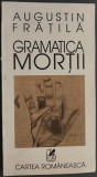 Cumpara ieftin AUGUSTIN FRATILA: GRAMATICA MORTII/VERSURI 1995/DESENE PETRE VELICU&amp;VLAD CIOBANU