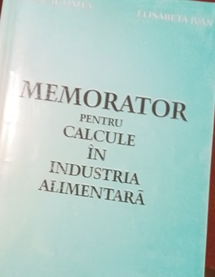 MEMORATOR PENTRU CALCULE IN INDUSTRIA ALIMENTARA foto