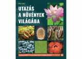 Cumpara ieftin Utazas A Novenyek Vilagaba, - Editura Kreativ