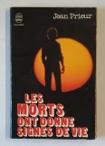 LES MORTS ONT DONNE SIGNES DE VIE par JEAN PRIEUR , 1976