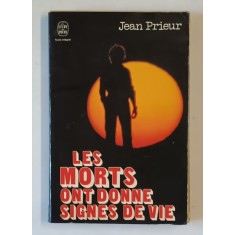 LES MORTS ONT DONNE SIGNES DE VIE par JEAN PRIEUR , 1976