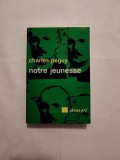 Charles Peguy - Notre jeunesse (1969)