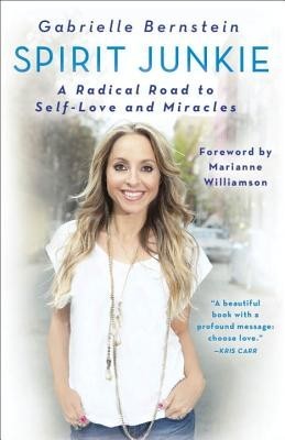Spirit Junkie: A Radical Road to Self-Love and Miracles foto
