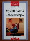 Jean Lohisse - Comunicarea. De la transmiterea mecanica la interactiune