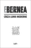 Criza lumii moderne - Paperback brosat - Ernest Bernea - Predania