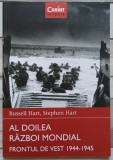 Al Doilea Razboi Mondial: Frontul de Vest 1944-1945 - Russell Hart, Stephen Hart