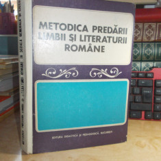 METODICA PREDARII LIMBII SI LITERATURII ROMANE IN SCOALA GENERALA SI LICEU ,1973