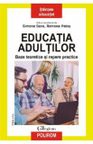 Educatia adultilor. Baze teoretice si repere practice - Simona Sava, Ramona Palos