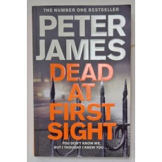 DEAD AT FIRST SIGHT by PETER JAMES , 2019