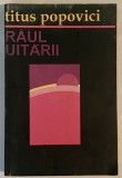 Raul Uitarii, Aparente povestiri de pescuit si vanatoare, Titus Popovici, 1994