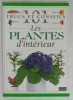101 TRUCS ET CONSEILS , No. 5 : LES PLANTES D &#039; INTERIEUR , 1996