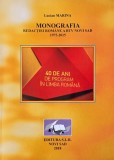 Monografia Redactiei Romane RTV Novi Sad 1975-2015 Lucian Marina Carte Anticariat