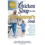 Chicken Soup for the Grandparent&#039;s Soul
