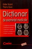 DICTIONAR DE EXAMINARI MEDICALE , CE TREBUIE SA STIM, CUM NE PUTEM PREGATI(ECOGRAFIE , COLOSCOPIE , FIBROSCOPIE...) de DIDIER SICARD , THIERRY GUEZ 20
