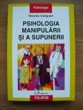 NICOLAS GUEGUEN - PSIHOLOGIA MANIPULARII SI A SUPUNERII - 2007