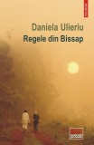 Regele din Bissap - Roman de Daniela Ulieriu