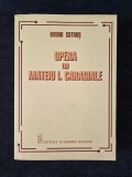 Carte Ovidiu Cotrus - Opera lui Mateiu I. Caragiale, Editura Academiei Romane, 2021, 426 pagini