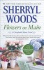 Carte #1 bestseller New York Times Flowers on Main - Sherryl Woods, seria Chesapeake Shores (adaptata TV Hallmark)