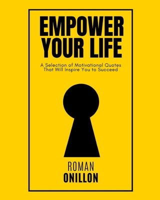 Empower Your Life: A Selection of Motivational Quotes That will inspire you to succeed foto