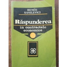 Raspunderea in contractele economice- Renee Sanilevici