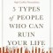 5 Types of People Who Can Ruin Your Life: Identifying and Dealing with Narcissists, Sociopaths, and Other High-Conflict Personalities