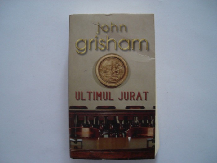 Ultimul jurat - John Grisham
