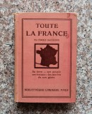 Toute La France, Emile Saillens, Larousse 1926, Carte Veche Bibliofilie, Franceza, F847