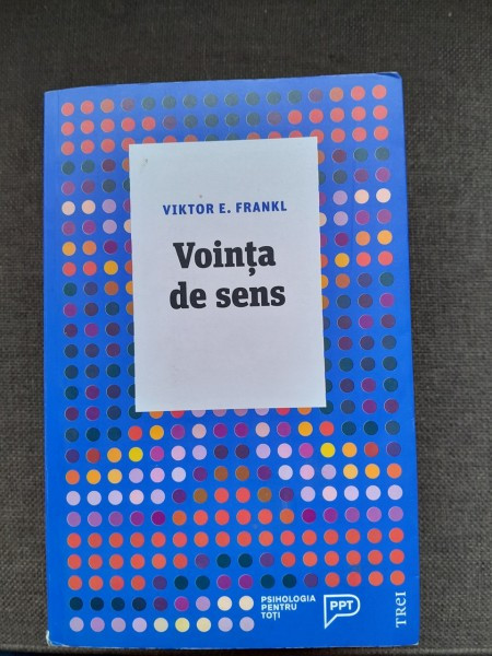 Vointa de sens - Viktor E. Frankl