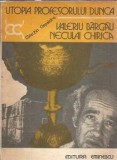 Utopia profesorului Dunca - Neculai Chirica, Valeriu Bargau