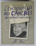 L &#039;ENCYCLOPEDIE DES CANCRES , DES REBELLES ET AUTRE GENIES par JEAN - BERNARD POUY et SERGE BLOCH , 2006