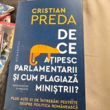 De ce atipesc parlamentarii si cum plagiaza ministrii - Cristian Preda