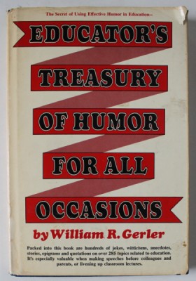 EDUCATOR &amp;#039;S TREASURY OF HUMOR FOR ALL OCCASIONS by WILLIAM R. GERLER , 1972 foto
