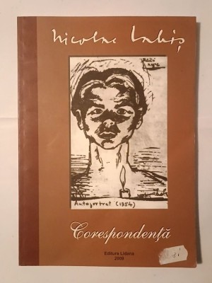 Nicolae Labiș - Corespondență (ed. Nicolae C&amp;acirc;rlan) (2009) foto
