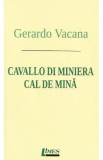 Cavallo di miniera. Cal de mina - Gerardo Vacana