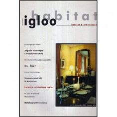 - Igloo - Habitat & arhitectura - revista - Nr. 12-13 decembrie 2002 - ianuarie 2003 - 118434