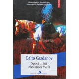 Spectrul lui Alexander Wolf - 2014 - Gaito Gazdanov (E67)
