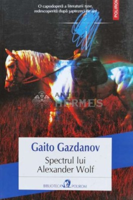 Spectrul lui Alexander Wolf - 2014 - Gaito Gazdanov (E67) foto