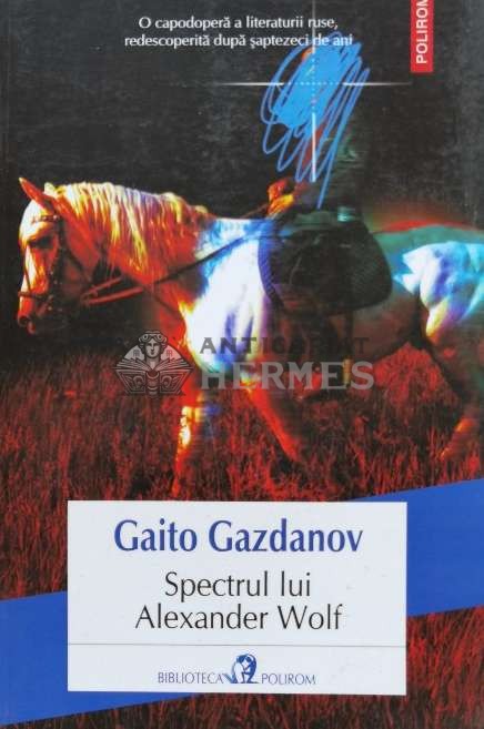 Spectrul lui Alexander Wolf - 2014 - Gaito Gazdanov (E67)