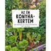Az &eacute;n konyhakertem - Z&ouml;lds&eacute;gek &eacute;s f&uacute;szern&ouml;v&eacute;nyek a kis vetem&eacute;nyesekben - Joachim Mayer