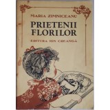 Maria Zimniceanu - PRIETENII FLORILOR (Editia: 1983)