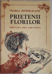 Maria Zimniceanu - PRIETENII FLORILOR (Editia: 1983) foto