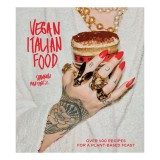 Vegan Italian Food: Over 100 Recipes for a Plant-based Feast