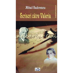 Scrisori Catre Valeria - Mihail Sadoveanu