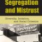 Segregation and Mistrust: Diversity, Isolation, and Social Cohesion