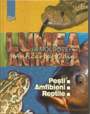 Lumea Animala A Moldovei II - Pesti, Amfibieni, Reptile - Tudor Cozari foto
