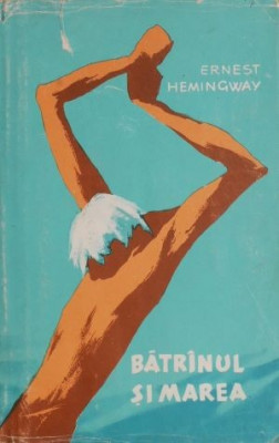 Batranul si marea &amp;ndash; Ernest Hemingway (supracoperta uzata) foto