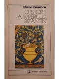 Stelian Brezeanu - O istorie a Imperiului Bizantin (Editia: 1981)