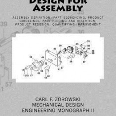 Design for Assembly: Assembly Definition, Part Sequencing, Product Guidelines, Part Feeding and Insertion, Product Redesign Process, Quanti