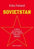 Sovietstan. O calatorie prin Turkmenistan Kazahstan Tadjikistan Kirgizstan si Uzbekistan - Paralela 45
