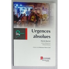 URGENCES ABSOLUES by PATRICK BARRIOT , 2017